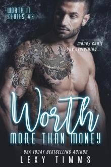 Worth More Than Money (Worth It Series, #3) Read online