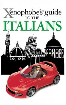 Xenophobe's Guide to the Italians Read online