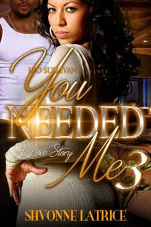 You Needed Me III: A Love Story Read online