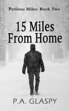 15 Miles From Home Read online