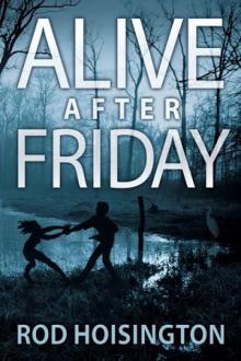 5 Alive After Friday Read online