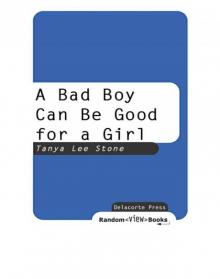 A Bad Boy Can Be Good for a Girl Read online