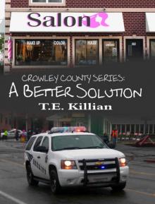A Better Solution (Crowley County Series Book 2) Read online