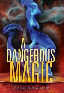 A Dangerous Magic Read online