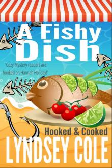 A Fishy Dish (A Hooked & Cooked Cozy Mystery Series Book 3) Read online