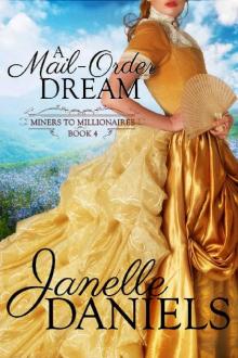 A Mail-Order Dream (Miners to Millionaires Book 4) Read online