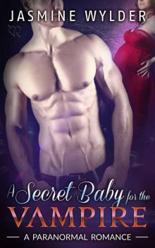 A Secret Baby for the Vampire Read online