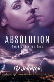 Absolution: The Clandestine Saga Book 4 Read online