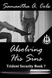 Absolving His Sins: Trident Security Book 7 Read online