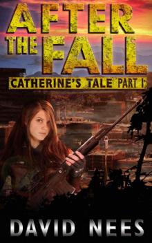 After the Fall (Book 2): Catherine's Tale (Part 1) Read online
