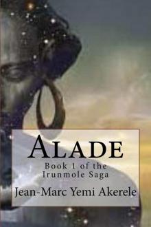 Alade (Irunmole Saga) Read online