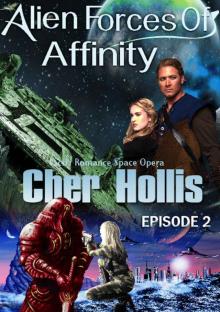 Alien Forces Of Affinity: Episode Two Read online