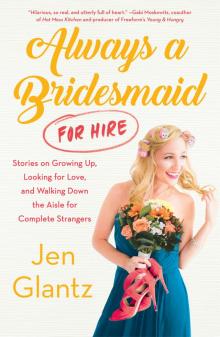 Always a Bridesmaid (for Hire) Read online