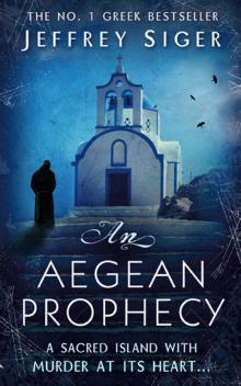 An Aegean Prophecy: A Chief Inspector Andreas Kaldis Mystery: Book 3 Read online