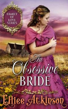An Obsessive Bride_Family of Love Series_A Western Romance Story Read online