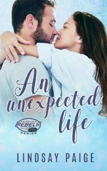An Unexpected Life (Carolina Rebels Book 5) Read online