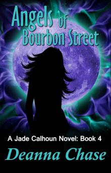 Angels of Bourbon Street (Jade Calhoun Series: Book 4) Read online