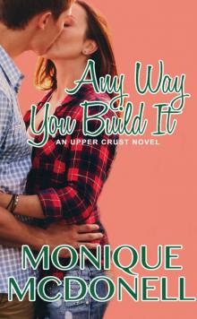 Any Way You Build It Read online