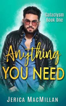 Anything You Need (Cataclysm Book 1) Read online