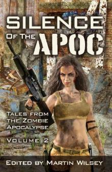 Apoc Series (Vol. 2): Silence of the Apoc [Tales From The Zombie Apocalypse]