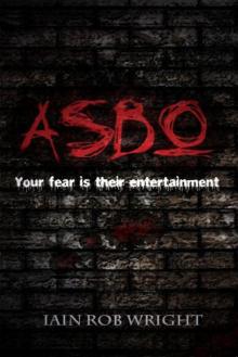 ASBO: A Novel of Extreme Terror