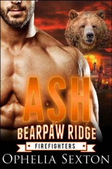Ash (Bearpaw Ridge Firefighters Book 6) Read online