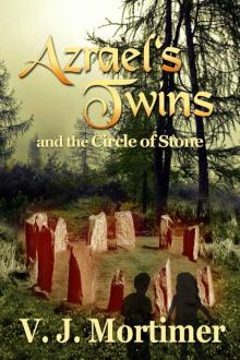 Azrael's Twins and the Circle of Stone: Book Two of the Nearworld Tales