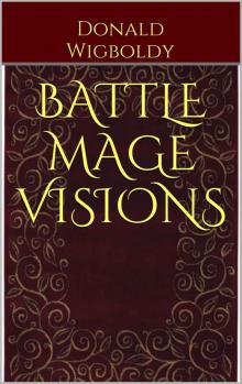 Battle Mage Visions (A Tale of Alus Book 12) Read online
