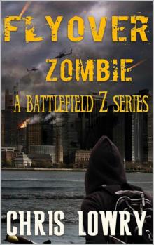 Battlefield Z Series 2 (Book 1): Flyover Zombie Read online
