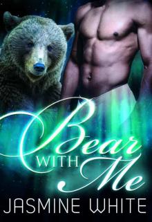 Bear With Me (BBW Paranormal Shifter Romance) Read online