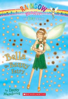 Bella the Bunny Fairy : A Rainbow Magic Book (9780545295376) Read online