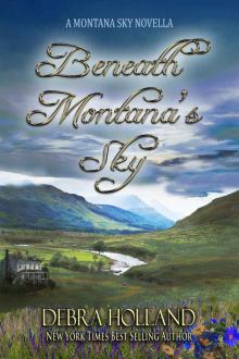 Beneath Montana's Sky: A Montana Sky Novella (The Montana Sky Series Book 0) Read online