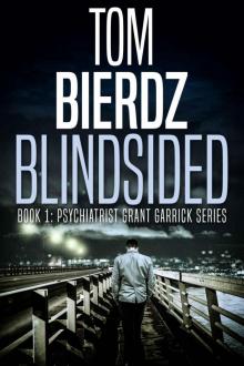 Blindsided (Psychiatrist Grant Garrick series Book 1) Read online