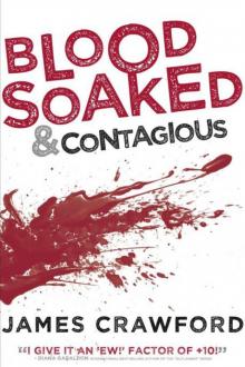Blood Soaked and Contagious Read online