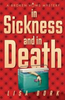 Broken Vows Mystery 03-In Sickness and in Death Read online