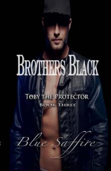 Brothers Black 3 : Toby the Protector (Brothers Black Series ) Read online