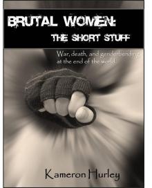 Brutal Women: The Short Stuff Read online