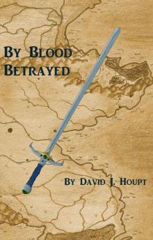 By Blood Betrayed (The Kingsblood Chronicles) Read online