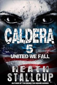 Caldera (Book 5): United We Fall Read online