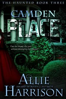Camden Place: The Haunted Book Three Read online