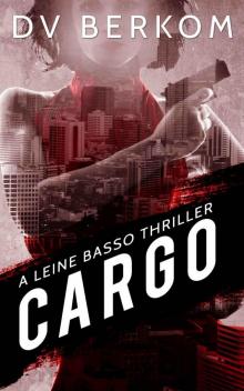Cargo: A Leine Basso Thriller Read online