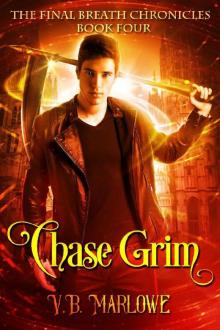 Chase Grim: The Final Breath Chronicles Book Four Read online