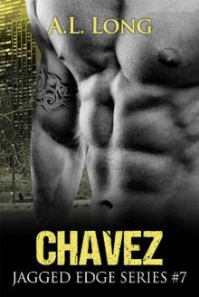 Chavez: Jagged Edge Series #7 (Jagged Edge Series, Alpha-male, Romance)