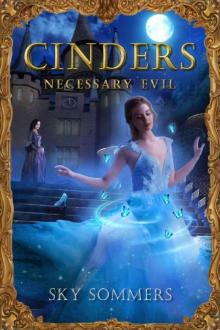 Cinders: Necessary Evil (Magic Mirrors Saga Book 1) Read online