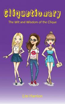 Cliquetionary: The Wit and Wisdom of the Clique Read online