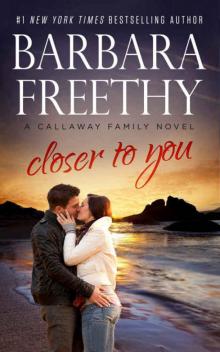 Closer To You (Callaways Book 11) Read online