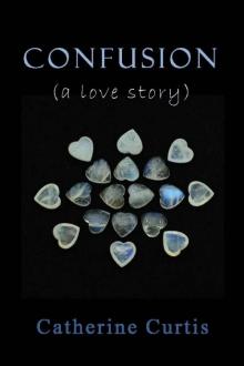 Confusion: (a love story)