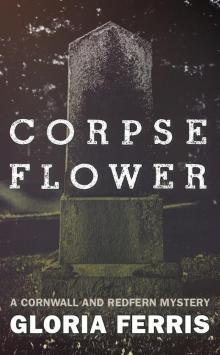 Corpse Flower: A Cornwall and Redfern Mystery Read online