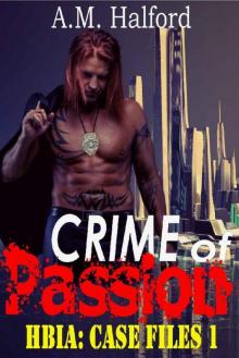 Crime of Passion (HBIA: Case Files Book 1)