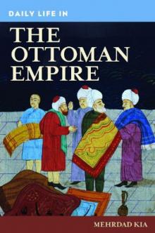 Daily Life In The Ottoman Empire Read online